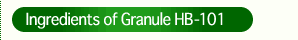 Ingredients of Granule HB-101